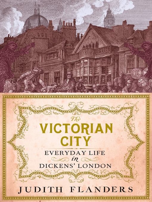 Title details for The Victorian City by Judith Flanders - Available
